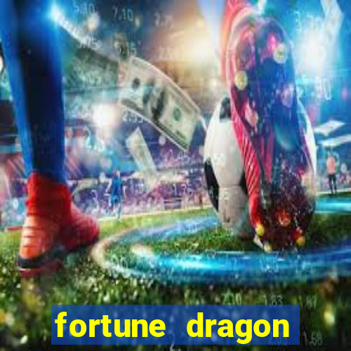 fortune dragon ganho certo